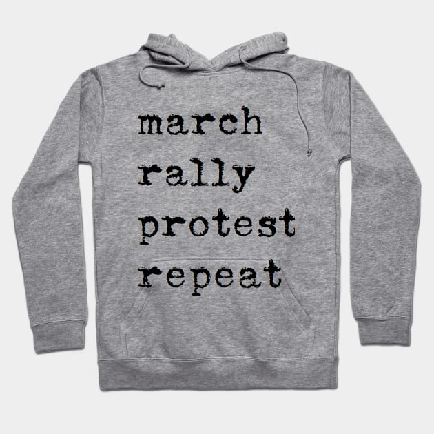 march rally protest repeat Hoodie by clbphotography33